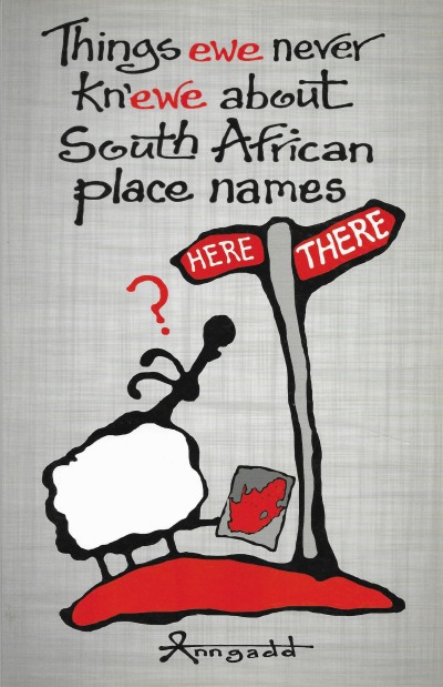 Cover of Things ewe never kn'ewe about South African place names