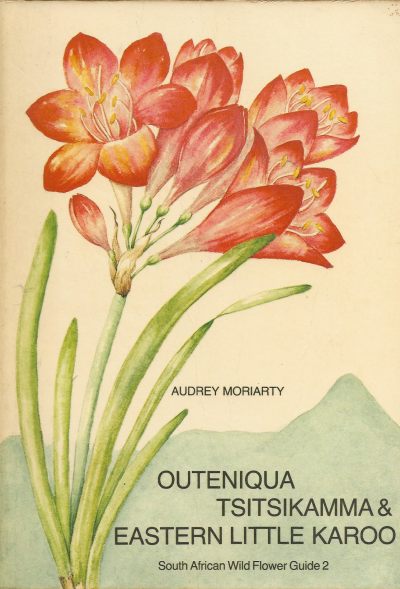 Cover of South African Wild Flower Guide 2 Outeniqua, Tsitsikamma & Eastern Little Karoo